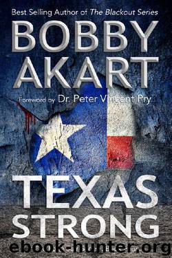 Texas Strong: Post Apocalyptic EMP Survival Fiction (The Lone Star Series Book 4) by Bobby Akart