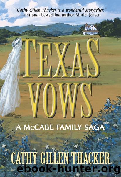 Texas Vows: A McCabe Family Saga by Cathy Gillen Thacker
