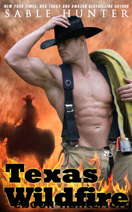 Texas Wildfire (Texas Heroes Book 1) by Sable Hunter