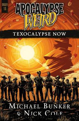 Texocalypse Now (Apocalypse Weird) by Michael Bunker