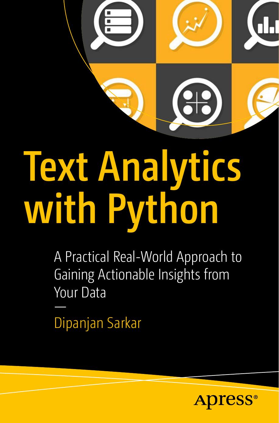 Text Analytics with Python: A Practical Real-World Approach to Gaining Actionable Insights from Your Data by Unknown