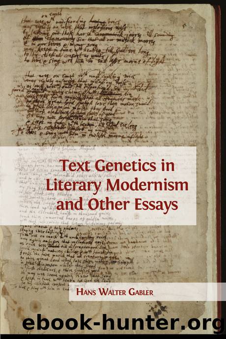 Text Genetics in Literary Modernism and other Essays by Hans Walter Gabler