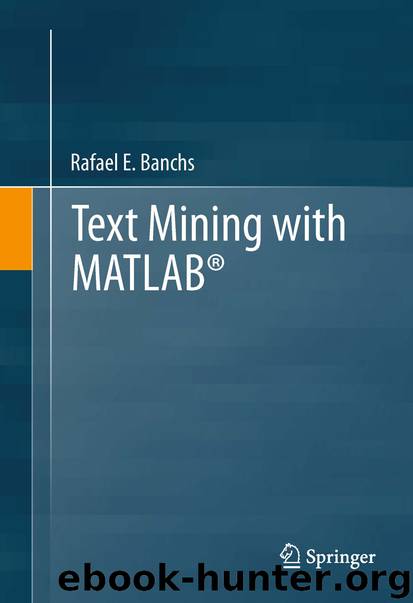 Text Mining with MATLAB® by Rafael E. Banchs