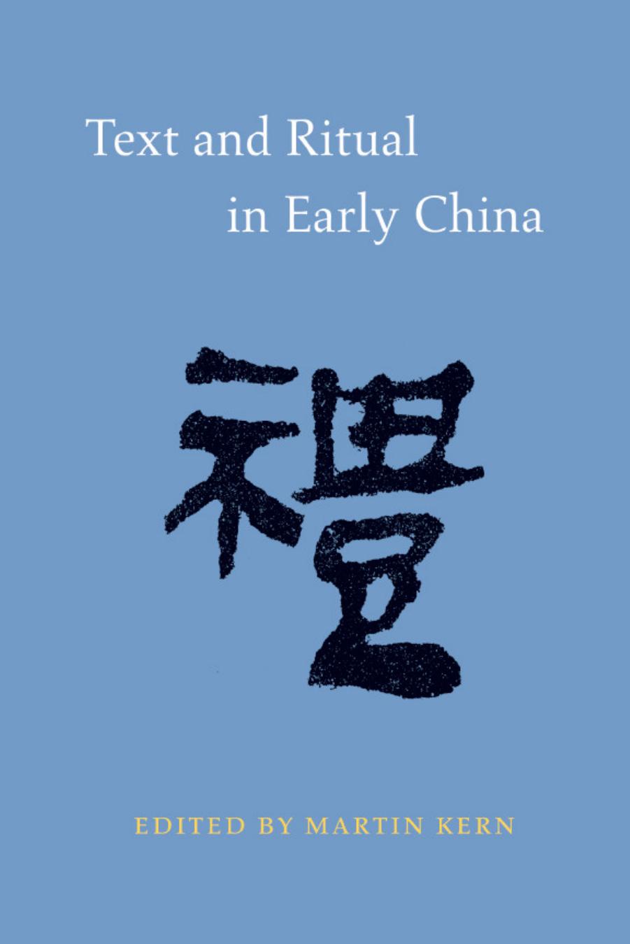 Text and Ritual in Early China by Martin Kern