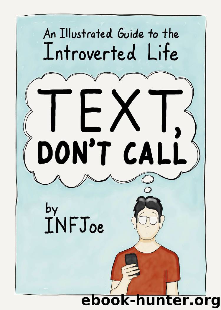 Text, Don't Call by INFJoe
