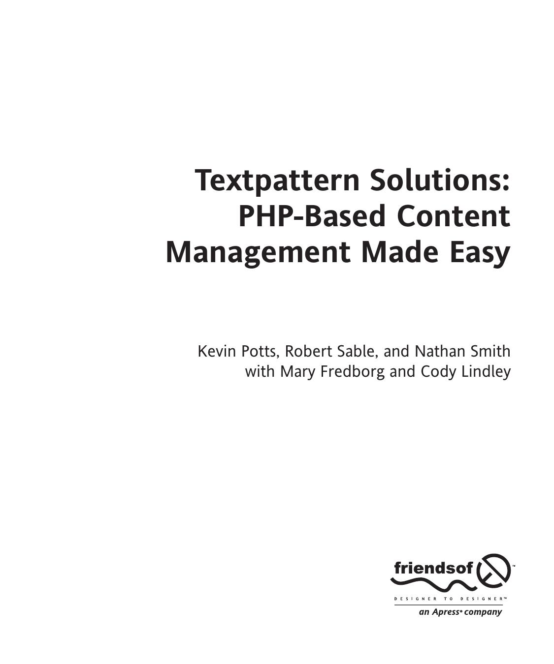 TextPattern Solutions PHP-Based Content Management Made Easy by Kevin Potts Robert Sable and Nathan Smith