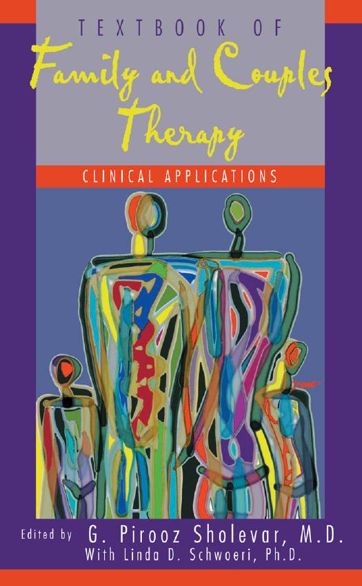 Textbook of Family and Couples Therapy: Clinical Applications by G. Pirooz Sholevar Linda D. Schwoeri