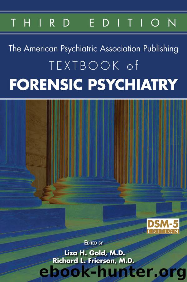 Textbook of Forensic Psychiatry by Liza H. Gold M.D. & Richard L. Frierson M.D