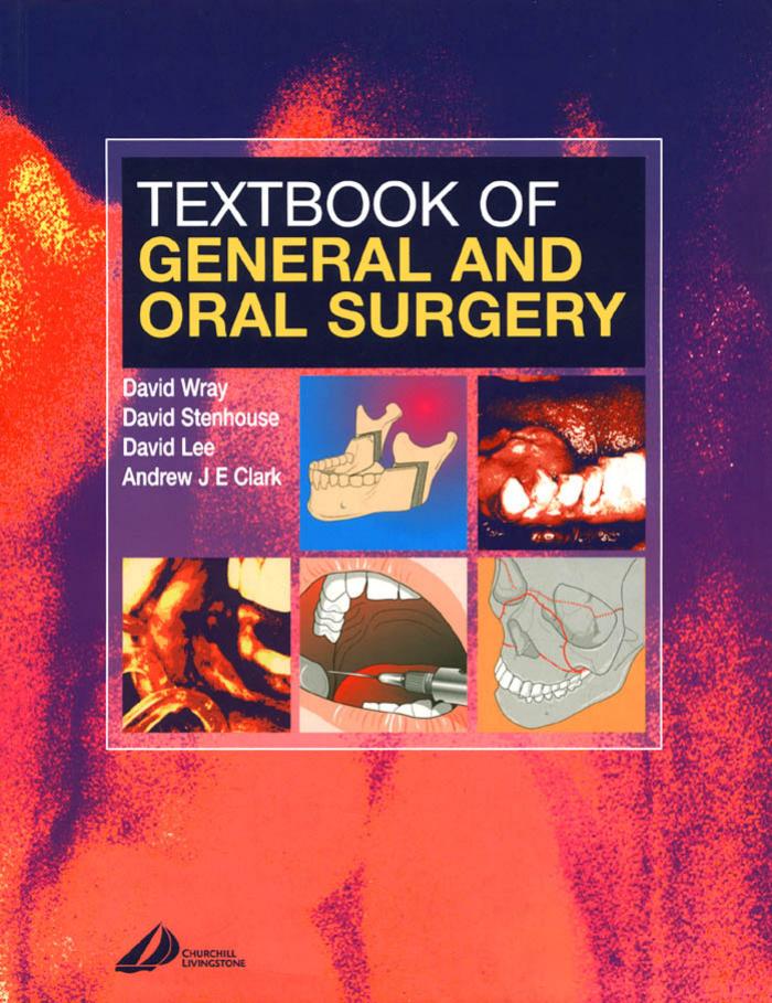 Textbook of General and Oral Surgery by Wray D. Lee D. Clark A