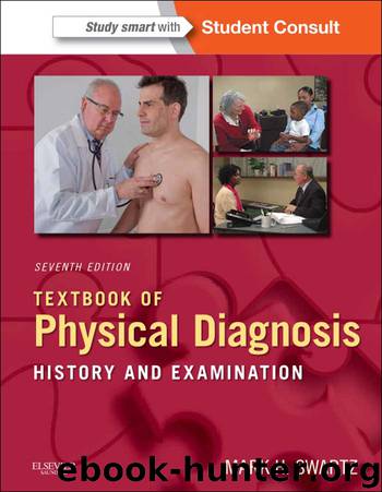 Textbook of Physical Diagnosis by Swartz Mark H