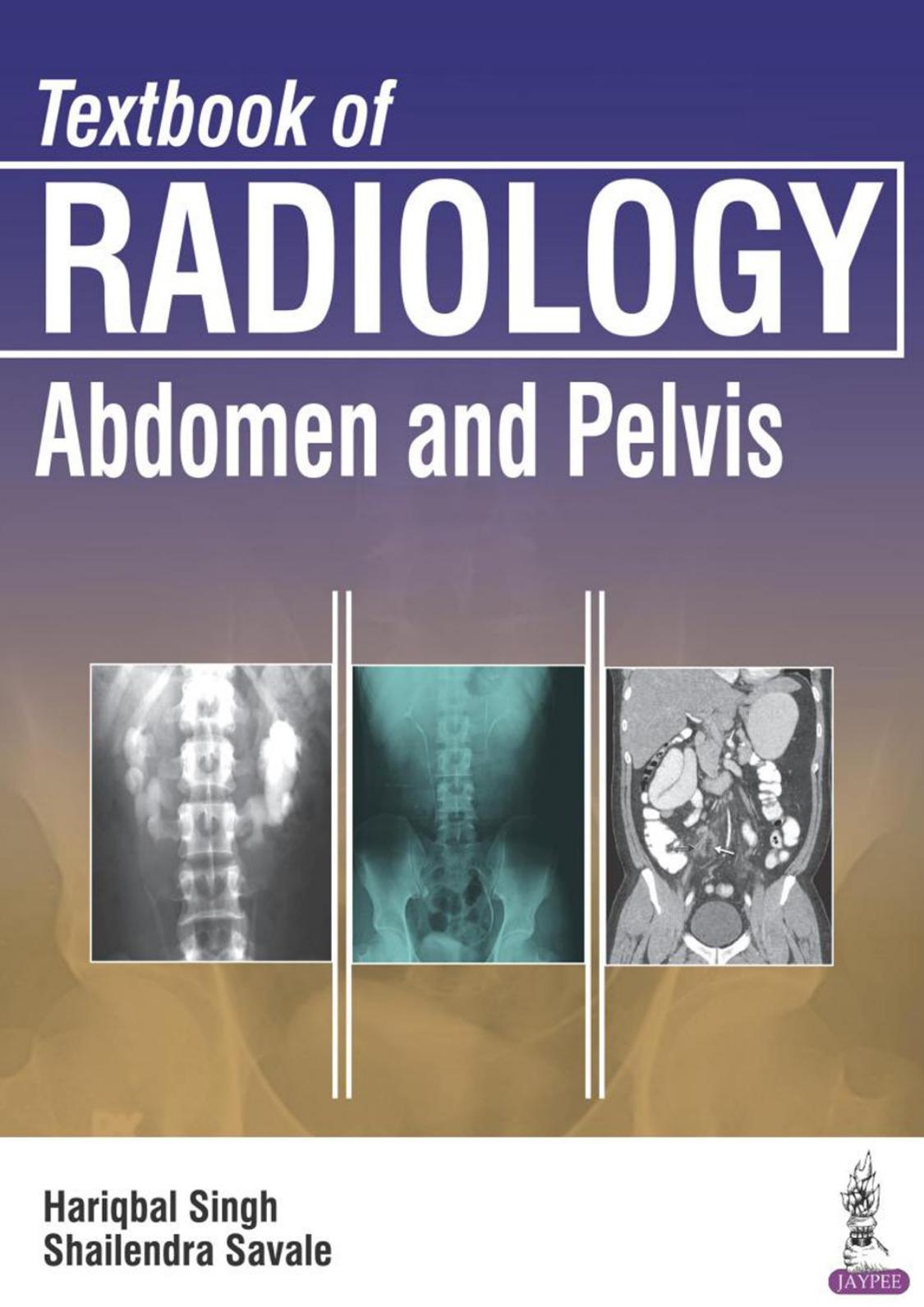 Textbook of Radiology: Abdomen and Pelvis by Hariqbal Singh M.D