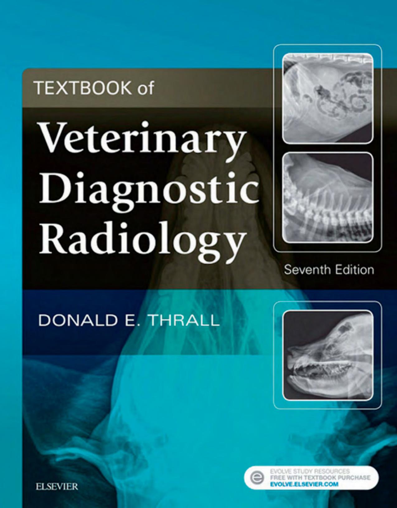 Textbook of Veterinary Diagnostic Radiology by Donald E. Thrall