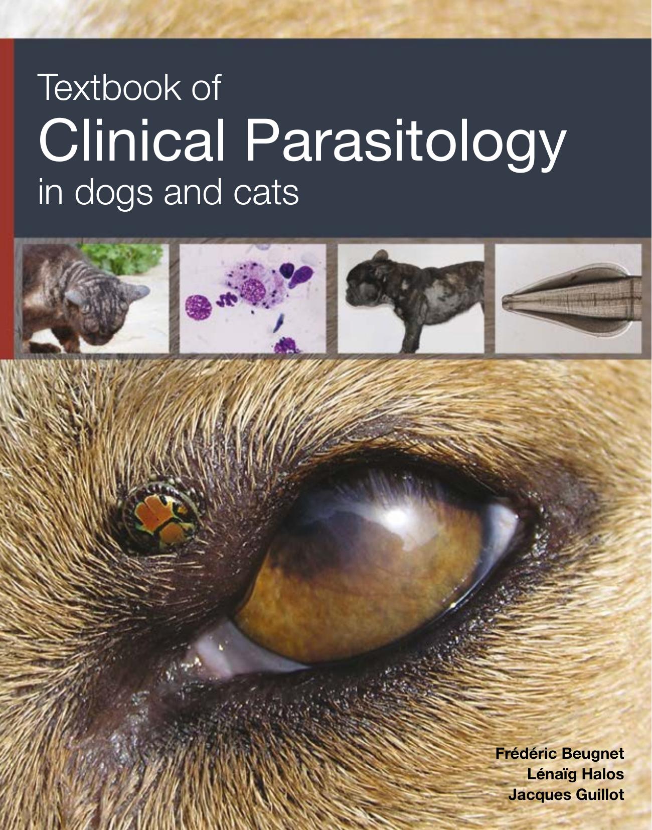 Textbook of clinical parasitology in dogs and cats by Lénaïg Halos; Frédéric Beugnet; Jacques Guillot