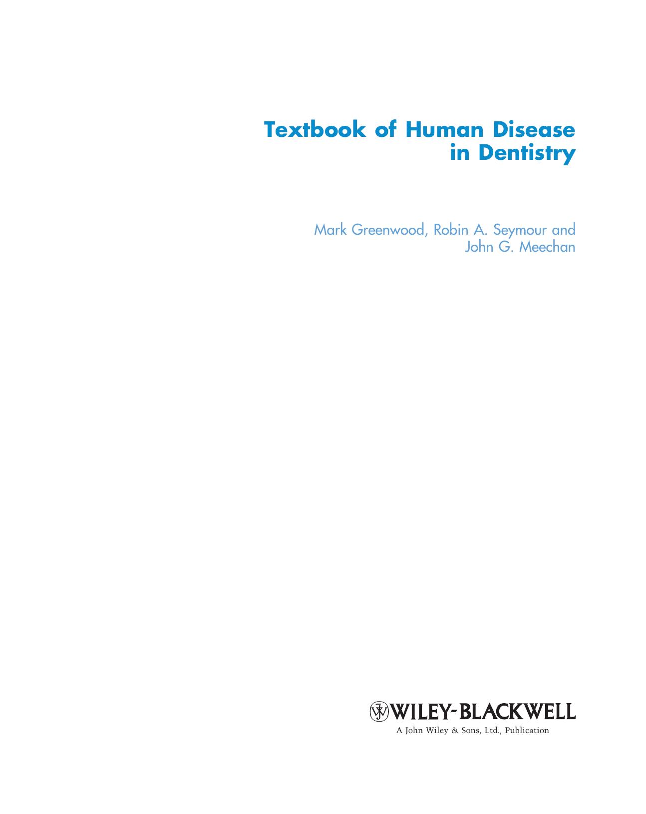 Textbook of human disease for dentistry by Greenwood Mark;Meechan J. G.;Seymour Robin A