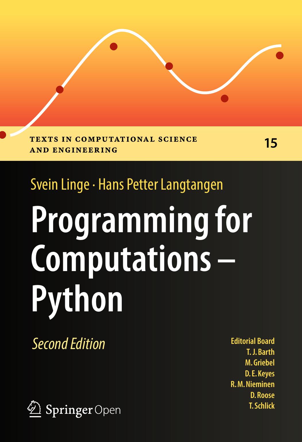 Texts In Computational Science And Engineering v 15 Programming For Computations Python A Gentle Introduction To Numerical Simulations With Python 3 6 Sprin by Unknown
