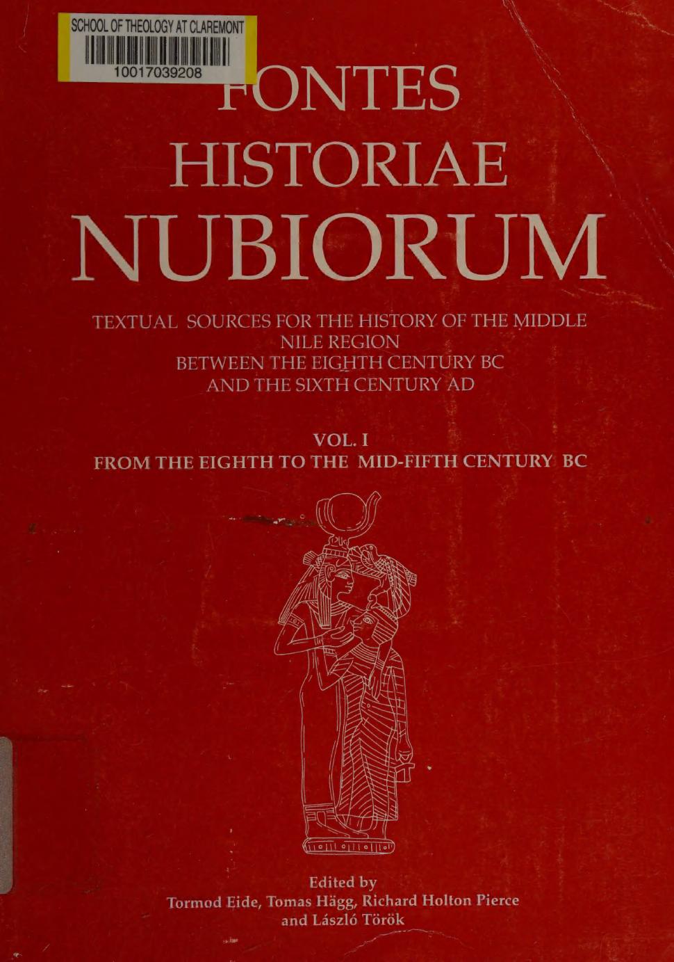 Textual Sources for the History of the Middle Nile Region Between the Eighth Century Bc and the Sixth Century Ad (Fontes historiae Nubiorum) by Tormod Eide