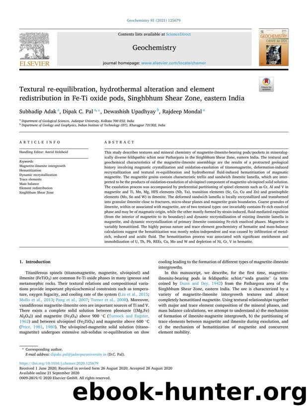 Textural re-equilibration, hydrothermal alteration and element redistribution in Fe-Ti oxide pods, Singhbhum Shear Zone, eastern India by Subhadip Adak & Dipak C. Pal & Dewashish Upadhyay & Rajdeep Mondal