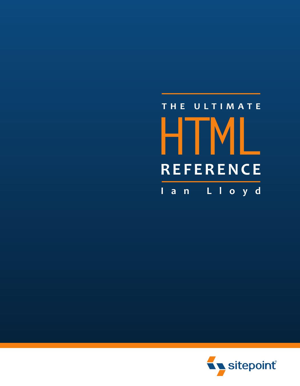 Th Ultimate HTML Reference by Ian Lloyd