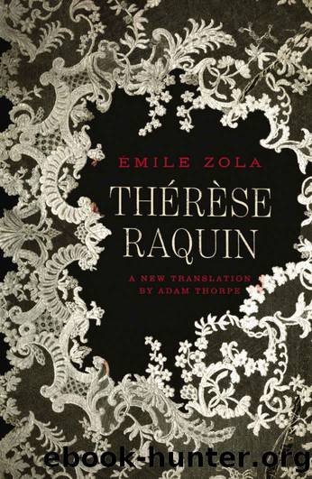 ThÃ©rÃ¨se Raquin (Vintage Classics) by Emile Zola & Adam Thorpe