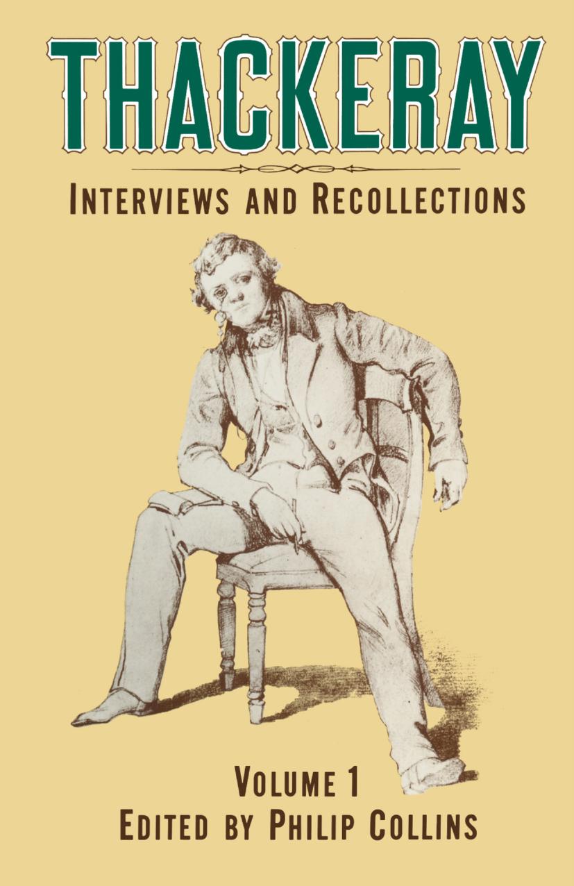 Thackeray: Volume 1: Interviews and Recollections by Philip Collins (eds.)