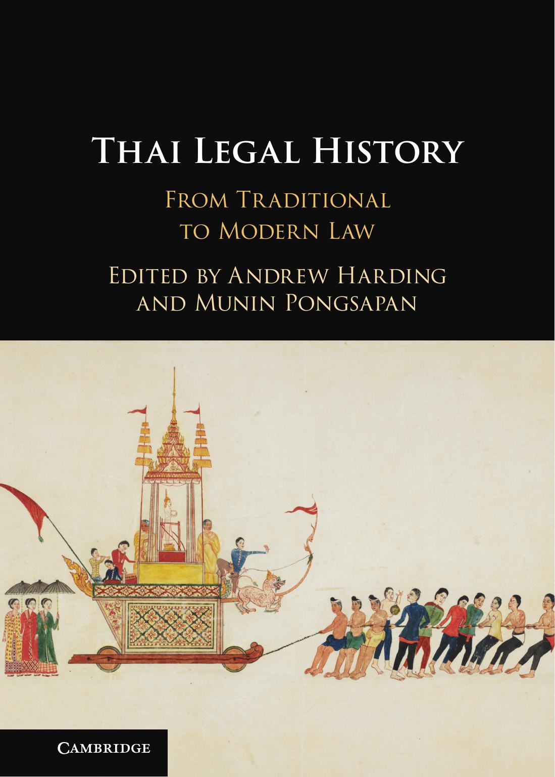 Thai Legal History: From Traditional to Modern Law by Andrew J. Harding; Munin Pongsapan