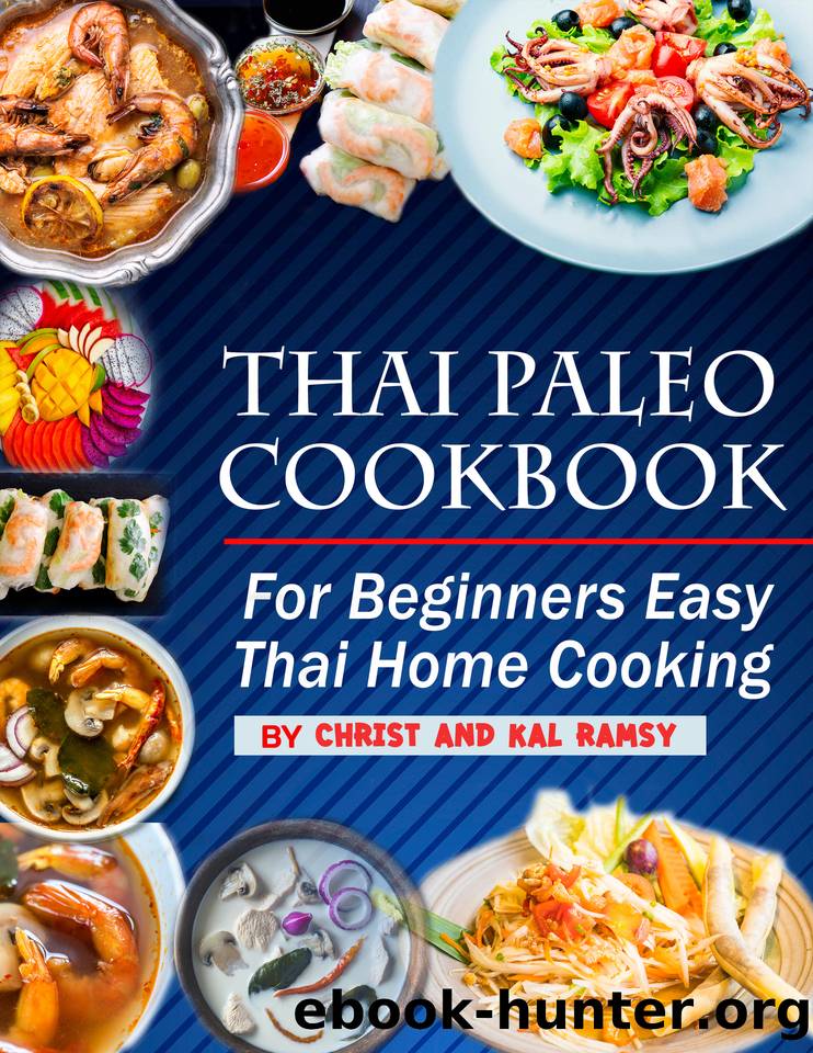 Thai Paleo Cookbook For Beginners Easy Thai Home Cooking (Paleo Diet 1) (paleo diet recipes for beginners) by Ramsy Christ & Kal & Ramsy Christ & Kal