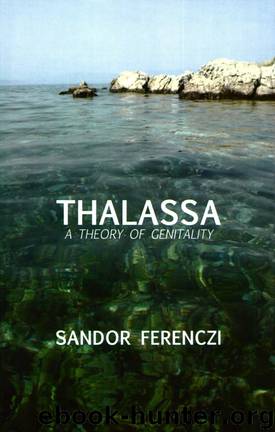 Thalassa: A Theory of Genitality (Maresfield Library) by Sandor Ferenczi
