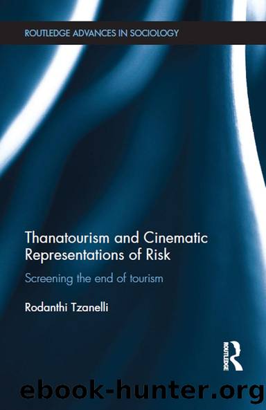 Thanatourism and Cinematic Representations of Risk by Rodanthi Tzanelli