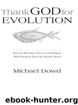 Thank God for Evolution by Michael Dowd