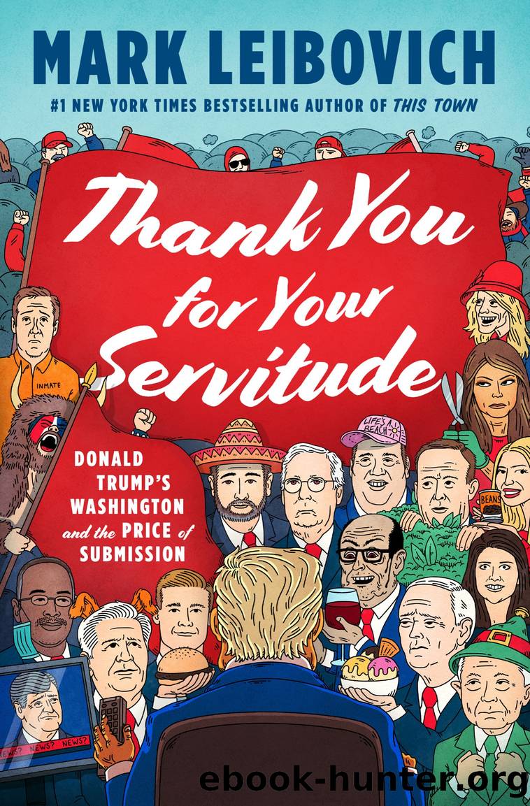 Thank You for Your Servitude by Mark Leibovich