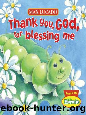 Thank You, God, For Blessing Me by Max Lucado