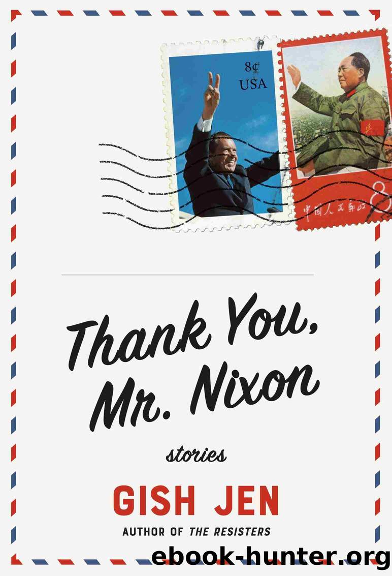 Thank You, Mr. Nixon by Gish Jen