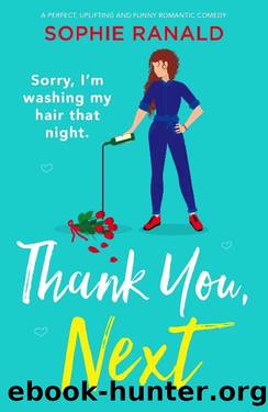 Thank You, Next: A perfect, uplifting and funny romantic comedy by Sophie Ranald
