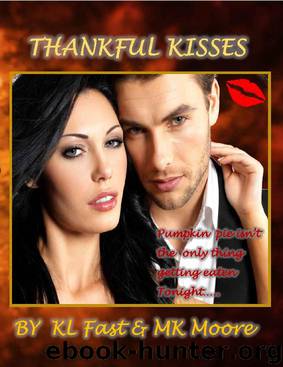 Thankful Kisses: A Thanksgiving Novella (Kissing Junction, TX Book 2) by KL Fast & MK Moore