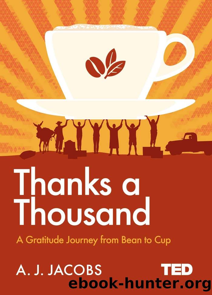 Thanks a Thousand: A Gratitude Journey by A. J. Jacobs