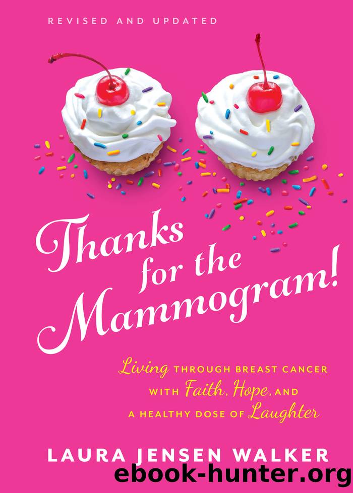 Thanks for the Mammogram! by Laura Jensen Walker