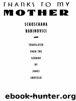 Thanks to My Mother by Rabinovici Schoschana