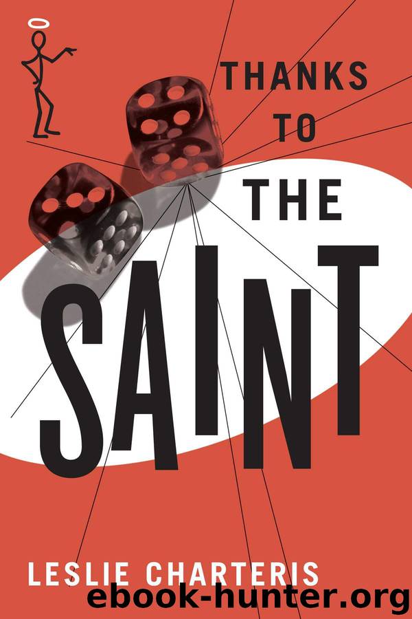 Thanks to the Saint (The Saint Series) by Charteris Leslie