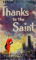 Thanks to the Saint by Leslie Charteris