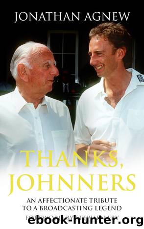 Thanks, Johnners by Jonathan Agnew