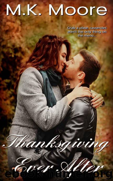 Thanksgiving Ever After: A Short Story by M.K. Moore