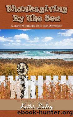 Thanksgiving by the Sea (Haunting by the Sea Book 5) by Kathi Daley
