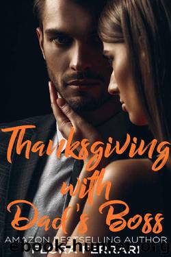 Thanksgiving with Dad's Boss: An Older Man Younger Woman Romance (A Man Who Knows What He Wants Book 84) by Flora Ferrari