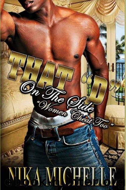 That "D" On The Side (Women Cheat Too) by Nika Michelle