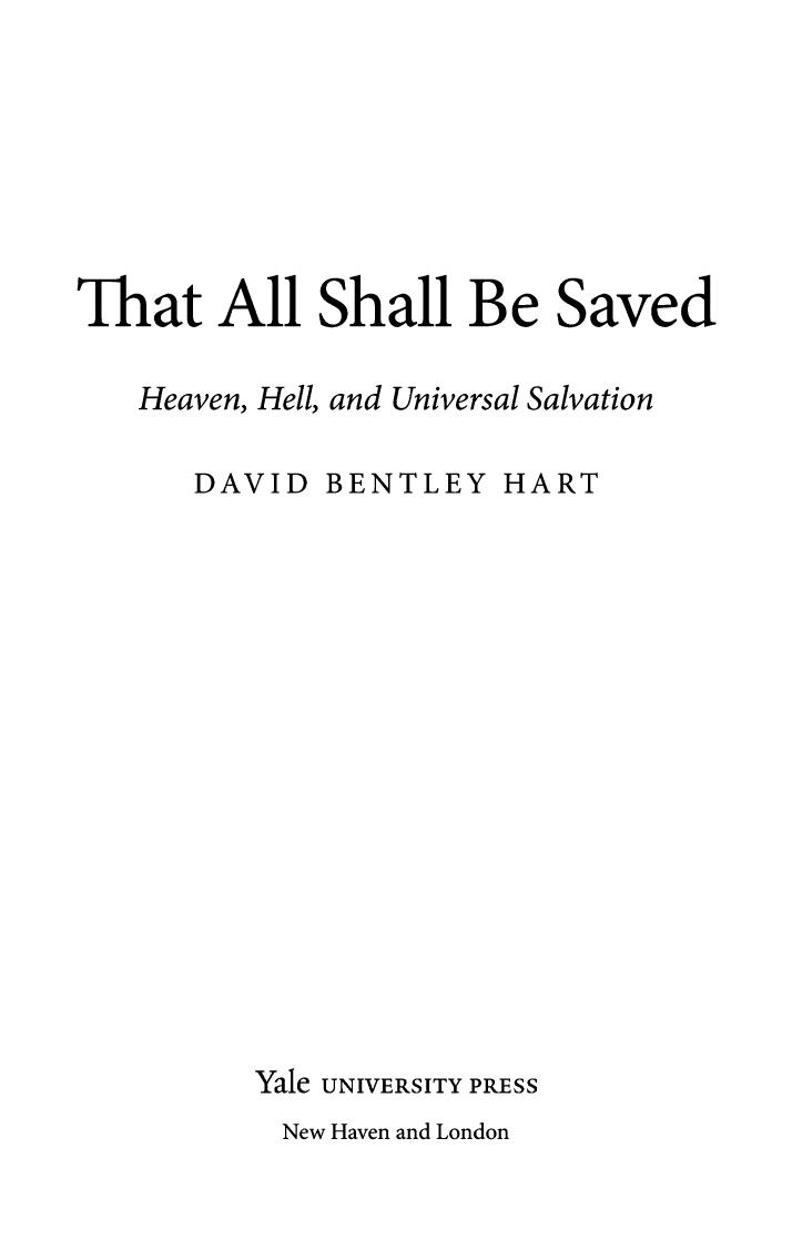 That All Shall Be Saved: Heaven, Hell, and Universal Salvation by David Bentley Hart