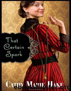 That Certain Spark by Cathy Marie Hake