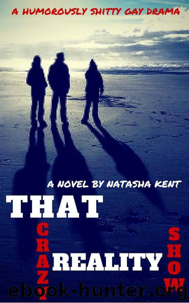 That Crazy Reality Show by Natasha Kent