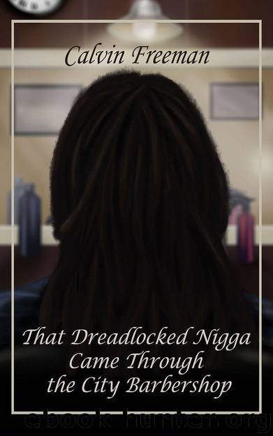 That Dreadlocked Nigga Came Through the City Barbershop: Jamaican Muscle Jock Gets His Freak On by Calvin Freeman