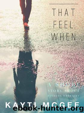 That Feel When by Kayti McGee