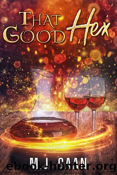 That Good Hex by M. J. Caan